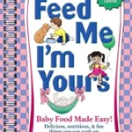 خرید و دانلود نسخه کامل کتاب زبان اصلی Feed Me I’M Yours: Baby Food Made Easy | دانلود کتاب خارجی